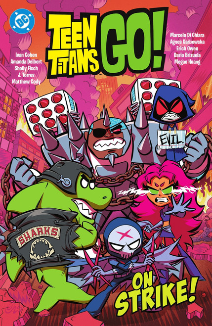 Teen Titans Go! …On Strike! by Sholly Fisch, Amanda Deibert, Eric Owen, Dario Brizuela, Agnes Garbowska, 9781799505921