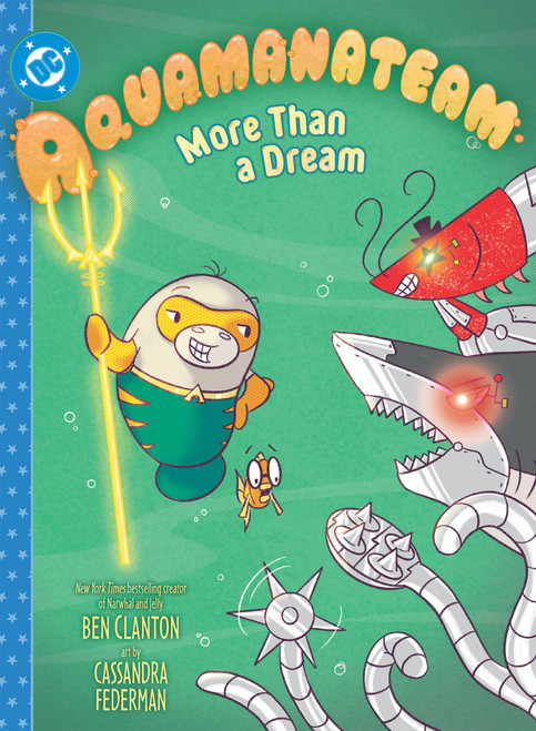 Aquamanateam: More Than a Dream by Ben Clanton, Cassandra Federman, 9781799506713