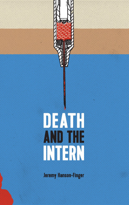 Death and the Intern by Jeremy Hanson-Finger, 9781926743912