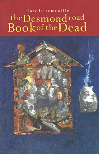 The Desmond Road Book of the Dead by Clare Latremouille, 9780978160128