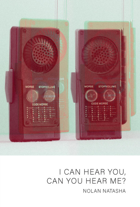 I Can Hear You, Can You Hear Me? by Nolan Natasha, 9781988784380