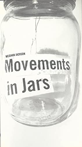 Movements in Jars by Meghan Jackson, 9780978160104