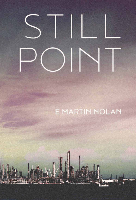 Still Point by E Martin Nolan, 9781926743998