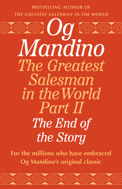 The Greatest Salesman in the World, Part II (The End of the Story) by Og Mandino, 9798217302451