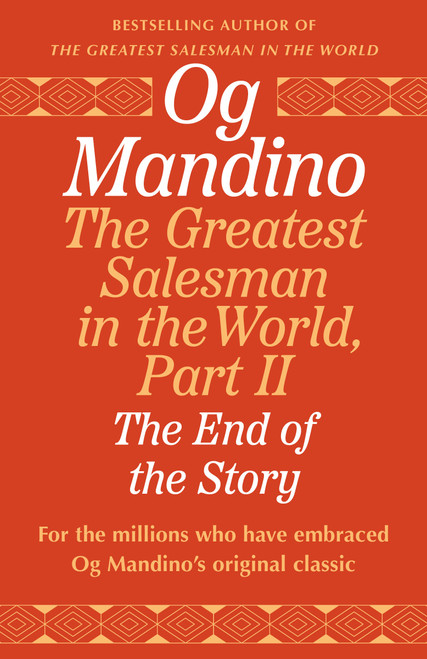 The Greatest Salesman in the World, Part II (The End of the Story) by Og Mandino, 9798217302451