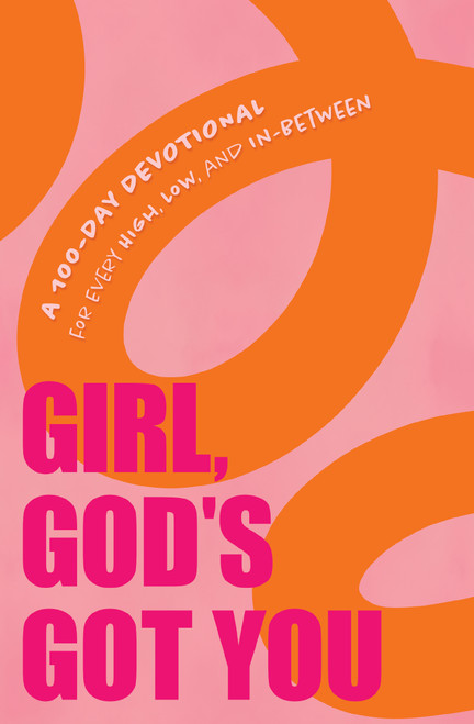 Girl, God's Got You (A 100-Day Devotional for Every High, Low, and In-Between) by Suzanne Hadley Gosselin, 9781400258116