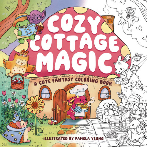 Cozy Cottage Magic (A Cute Fantasy Coloring Book) by Editors of Cider Mill Press, Ela Jarzabek, 9781400357055