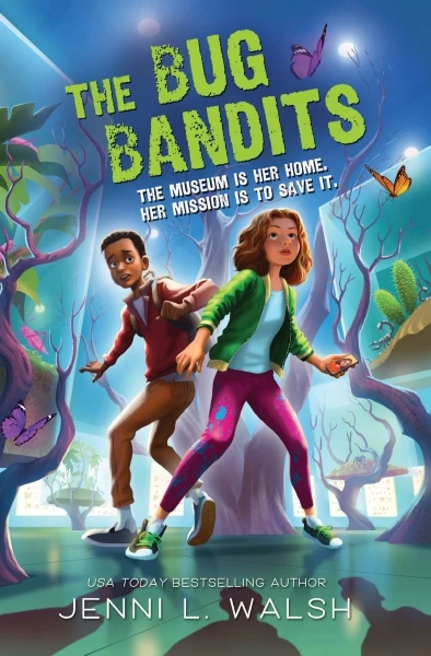 The Bug Bandits (The Museum Is Her Home. Her Mission Is to Save It.) by Jenni L Walsh, 9780310181293