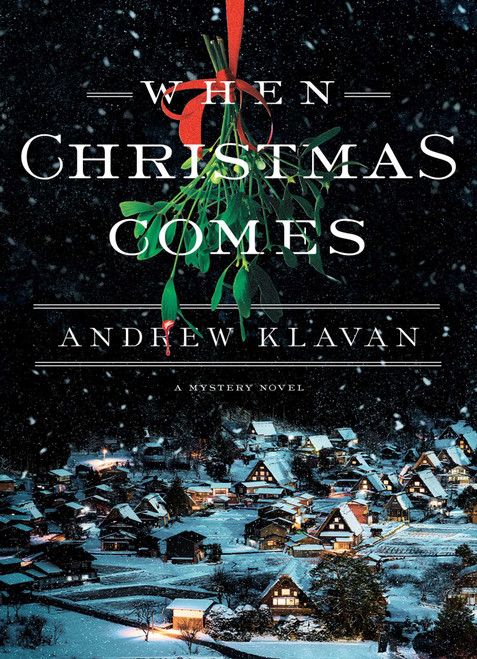 When Christmas Comes by Andrew Klavan, 9781613162408