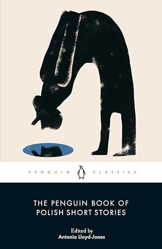 The Penguin Book of Polish Short Stories by Antonia Lloyd-Jones, Olga Tokarczuk, 9780241563403
