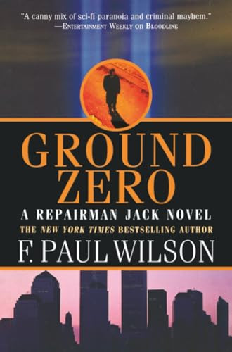 Ground Zero (A Repairman Jack Novel) by F. Paul Wilson, 9781250447630