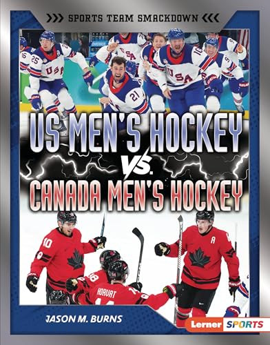 US Men's Hockey vs. Canada Men's Hockey (Battle for Olympic Gold) by Jason M. Burns, 9798348069070