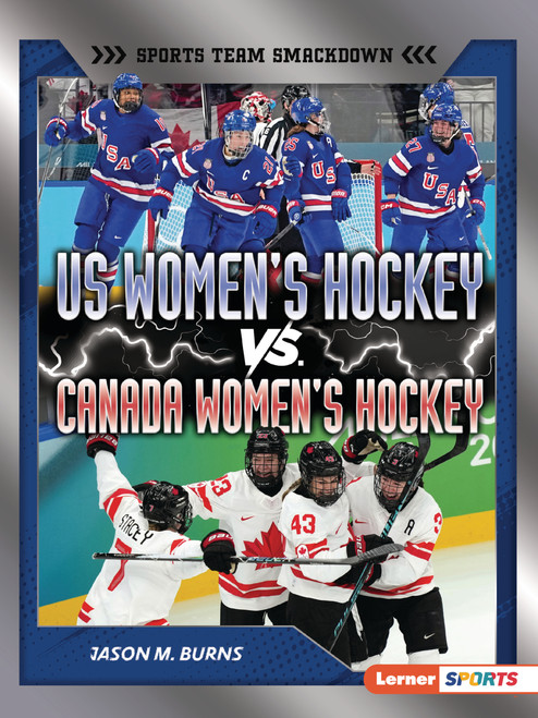US Women's Hockey vs. Canada Women's Hockey (Battle for Olympic Gold) by Jason M. Burns, 9798348069155