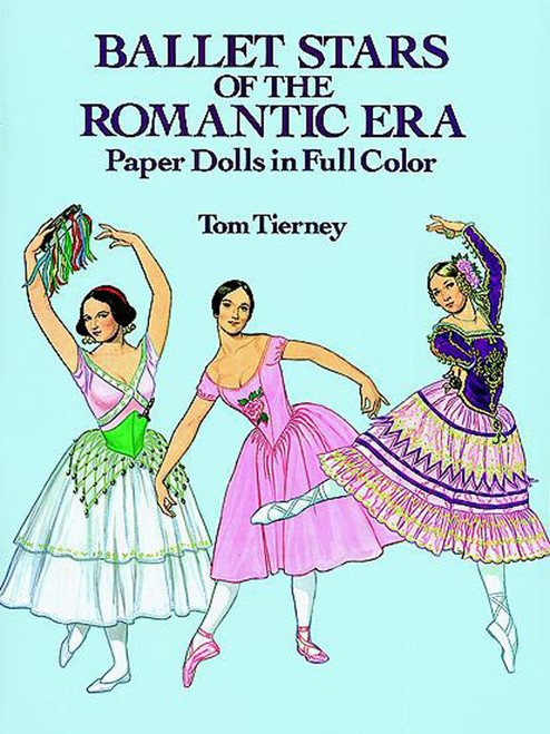 Ballet Stars of the Romantic Era Paper Dolls by Tom Tierney, 9780486269207