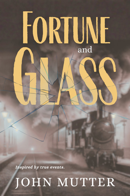Fortune and Glass by John Mutter, 9781966883074
