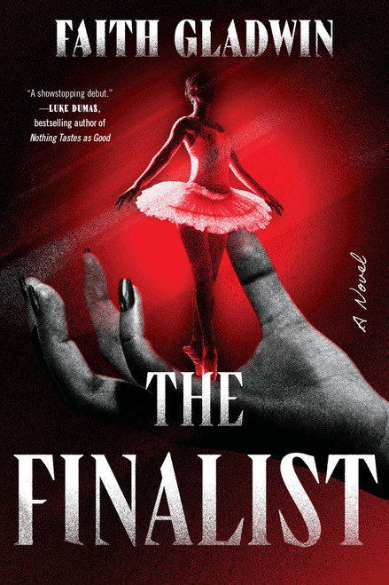 The Finalist by Faith Gladwin, 9781538780756
