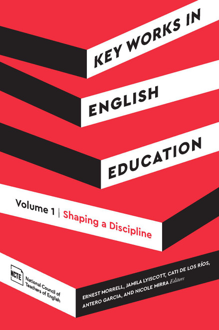 Key Works in English Education, Volume 1 (Shaping a Discipline), 9780814103135
