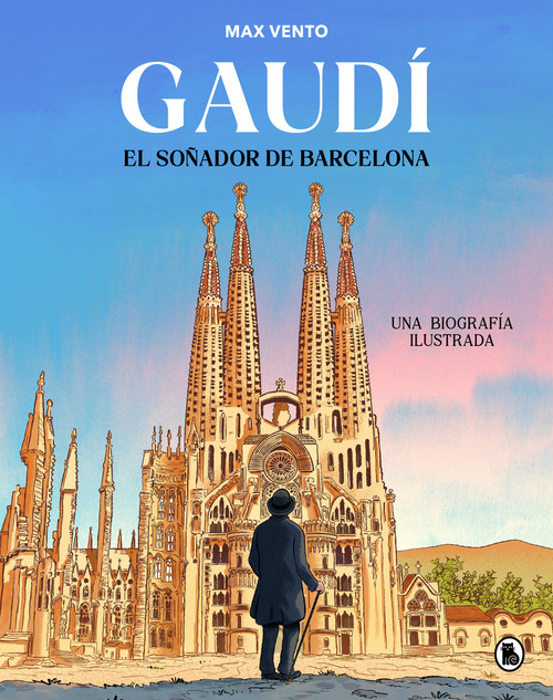 Gaudí: el soñador de Barcelona / Gaudí: A Dreamer from Barcelona (Spanish Edition) by Max Vento, 9788402430823