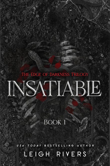 Insatiable (The Edge of Darkness Trilogy) by Leigh Rivers, 9781638935469