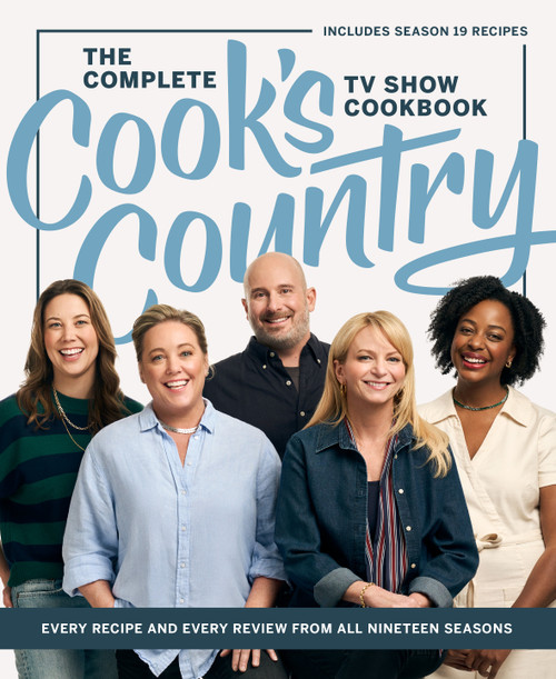 The Complete Cook's Country TV Show Cookbook (Every Recipe and Every Review from All Nineteen Seasons) by America's Test Kitchen, 9781966027096
