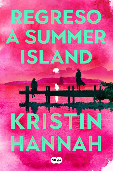 Regreso a Summer Island / Summer Island (Spanish Edition) by Kristin Hannah, 9791387845537