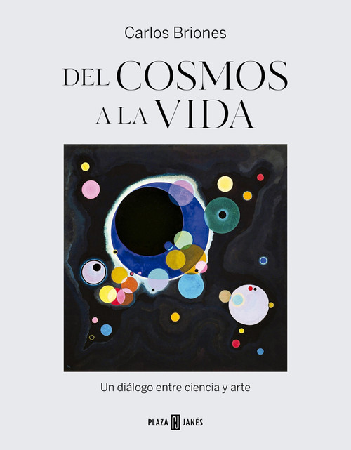 Del cosmos a la vida / From the Cosmos to Life (Spanish Edition) by Carlos Briones, 9788401039287