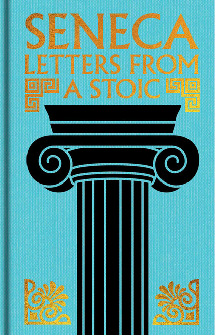 Seneca: Letters from a Stoic (Gilded Pocket Edition) (Miniature Edition) by Seneca, 9781398875005