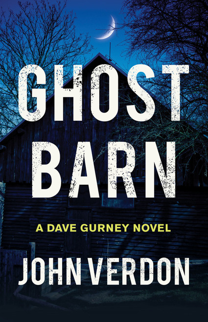 Ghost Barn (A Dave Gurney Novel) by John Verdon, 9781640097254