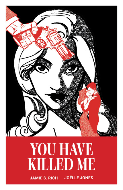 You Have Killed Me by Jamie S. Rich, Joëlle Jones, 9798894883373