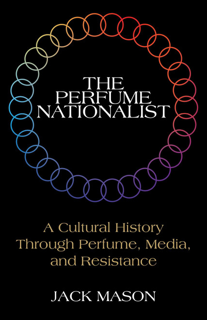 The Perfume Nationalist by Jack Mason, 9781510787971
