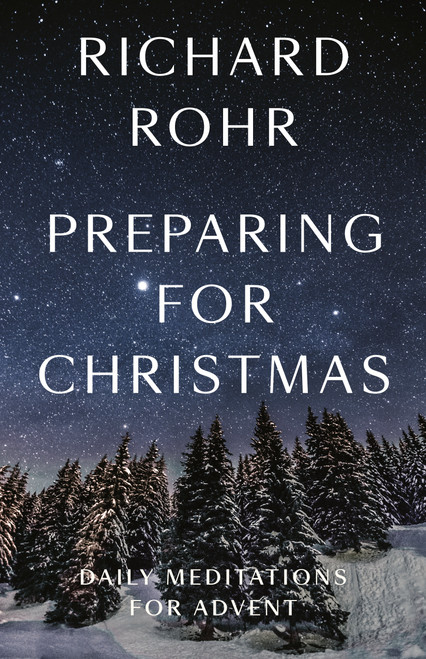 Preparing for Christmas (Daily Meditations for Advent) by Richard Rohr, 9780593982280