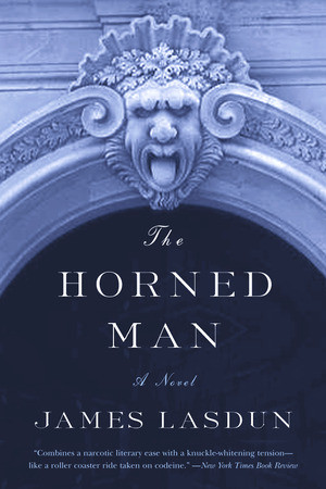 The Horned Man (A Novel) by James Lasdun, 9780393324389