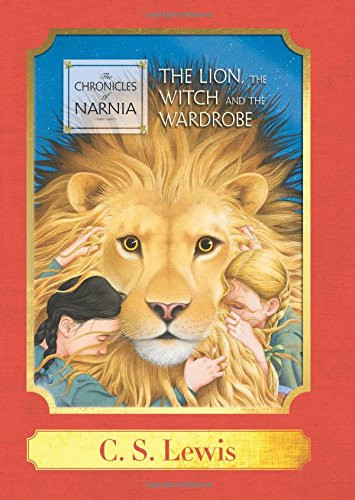 The Lion, the Witch and the Wardrobe: A Harper Classic by C. S. Lewis, 9780062658760