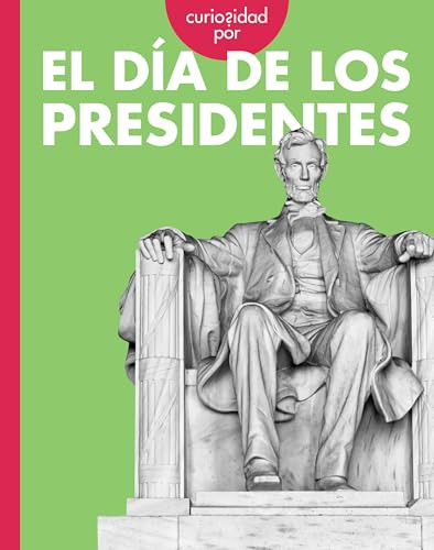 Curiosidad por el Día de los Presidentes (Spanish Edition) by Amy Houts, 9798896853893