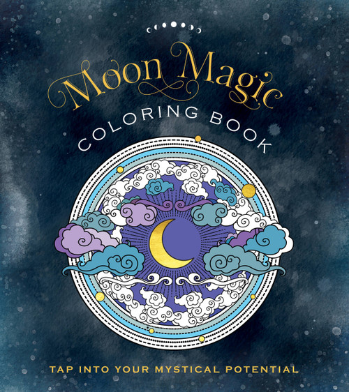 Moon Magic Coloring Book (Tap Into Your Mystical Potential) by Editors of Chartwell Books, 9780785840879