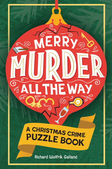 Merry Murder All the Way (A Christmas Crime Puzzle Book) by Richard Wolfrik Galland, 9780486857527