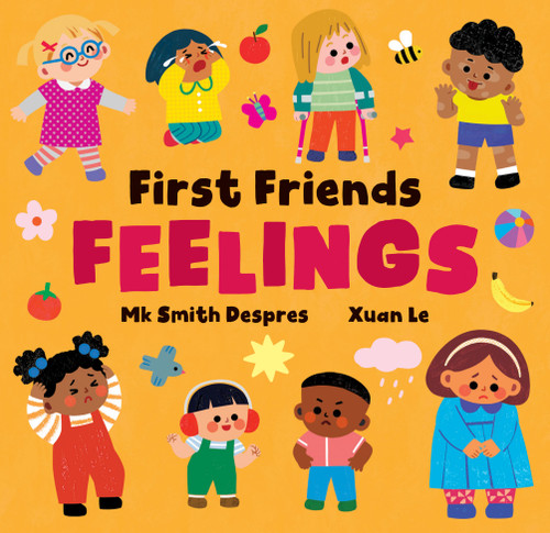 First Friends: Feelings by Mk Smith Despres, Xuan Le, 9798898591496
