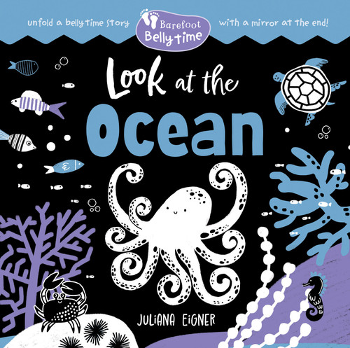 Barefoot Belly Time: Look at the Ocean by Juliana Eigner, 9798898592066