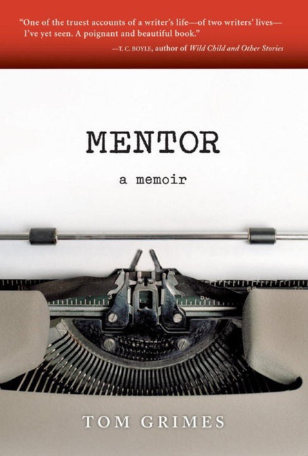 Mentor (A Memoir) by Tom Grimes, 9780982504888
