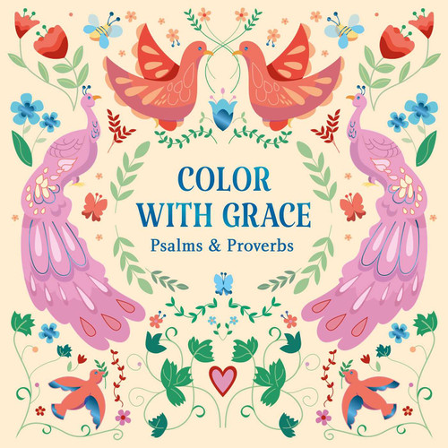 Color with Grace: Psalms & Proverbs (Inspirational Coloring Book for Teens & Adults) by IglooBooks, 9781805854760