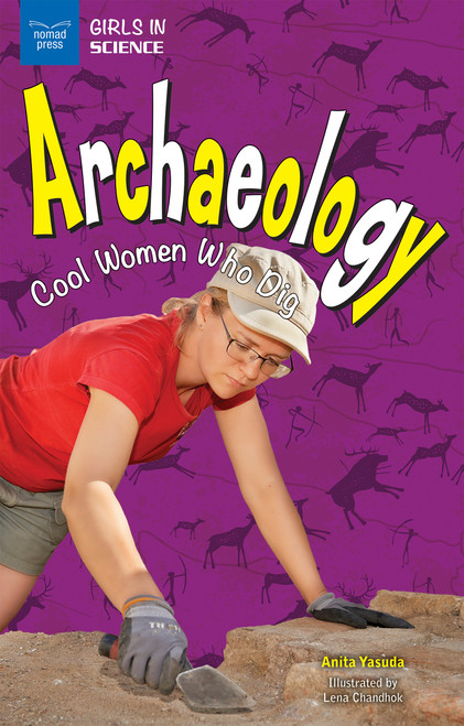 Archaeology (Cool Women Who Dig) by Anita  Yasuda, Lena Chandhok, 9781619304963
