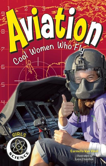 Aviation (Cool Women Who Fly) by Carmella Van Vleet, Lena Chandhok, 9781619304369