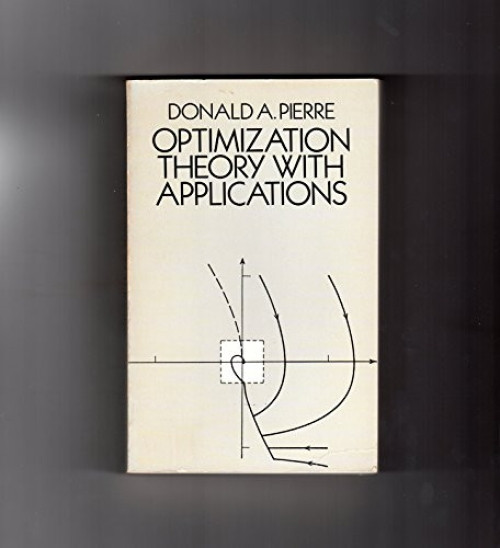 Optimization Theory with Applications by Donald A. Pierre, 9780486652054