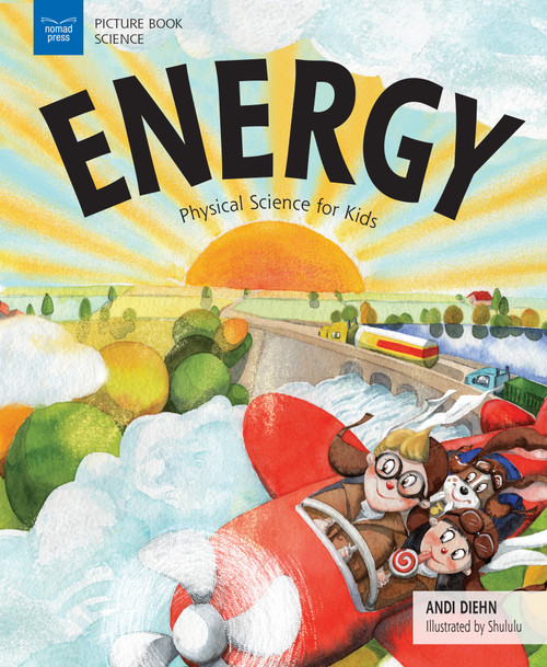 Energy (Physical Science for Kids) by Andi Diehn, Hui Li, 9781619306394