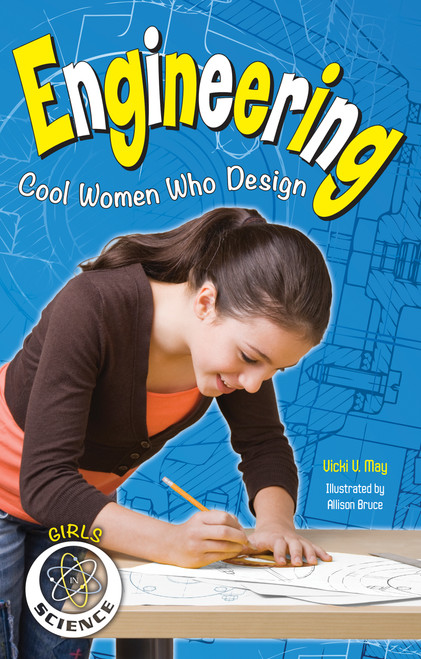 Engineering (Cool Women Who Design) by Vicki  V. May, Allison Bruce, 9781619303454