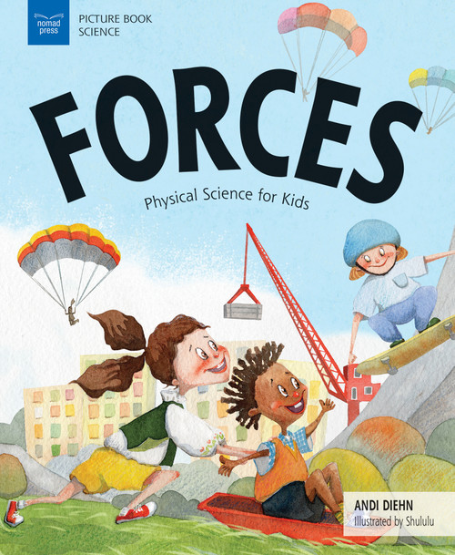 Forces (Physical Science for Kids) by Andi Diehn, Hui Li, 9781619306363