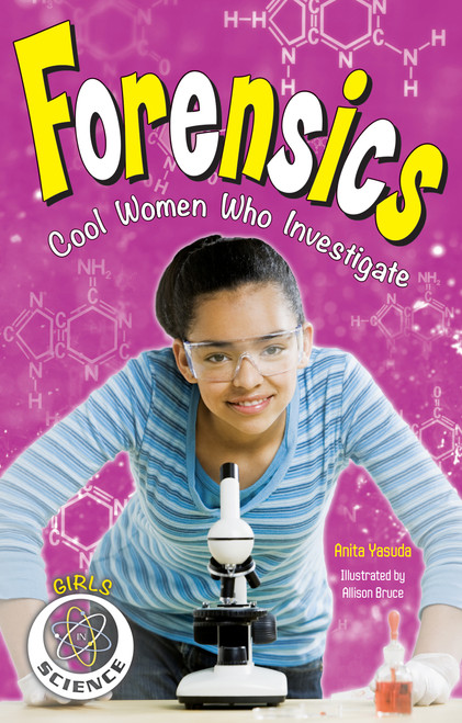 Forensics (Cool Women Who Investigate) by Anita  Yasuda, Allison Bruce, 9781619303508