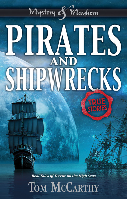 Pirates and Shipwrecks (True Stories) by Tom McCarthy, 9781619304710