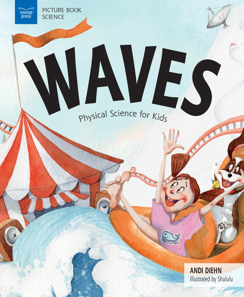 Waves (Physical Science for Kids) by Andi Diehn, Hui Li, 9781619306356