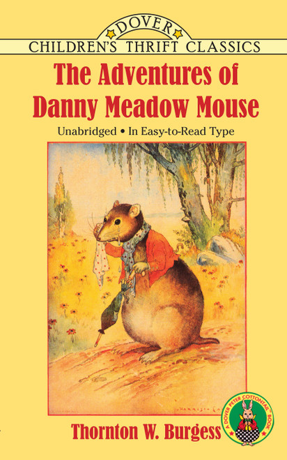The Adventures of Danny Meadow Mouse by Thornton W. Burgess, 9780486275659